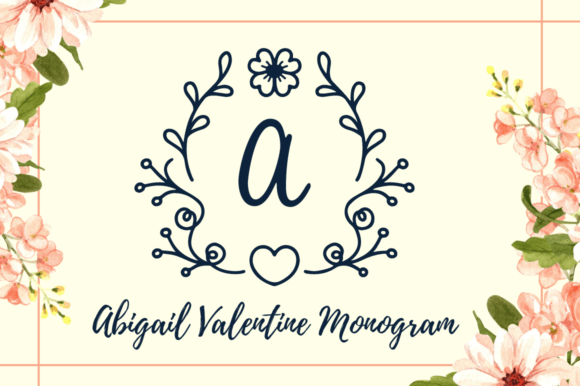 Abigail Valentine Monogram: A Versatile Decorative Font