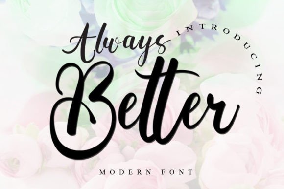 Always Better: A Versatile Handwritten Font for Creative Projects